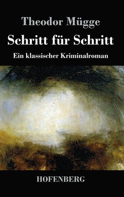 Theodor Mügge - Schritt für Schritt, Inbunden