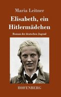 Elisabeth, ein Hitlermdchen
