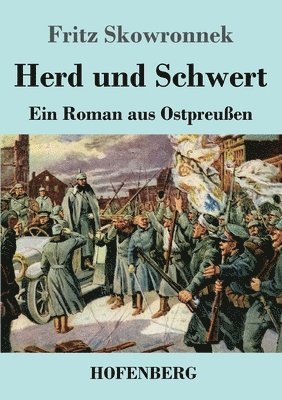 Fritz Skowronnek - Herd und Schwert, Häftad