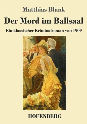 Matthias Blank - Mord im Ballsaal, Häftad