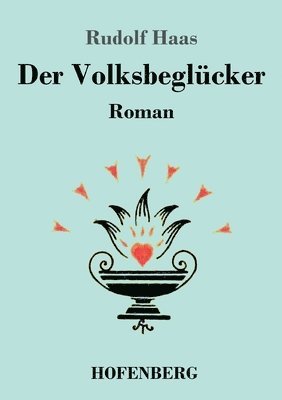 Rudolf Haas - Volksbeglücker, Häftad