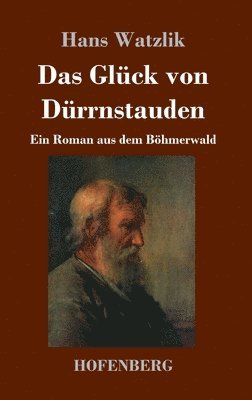 Hans Watzlik - Glück von Dürrnstauden, Inbunden. Tillgänglighet: Lägg i varukorg