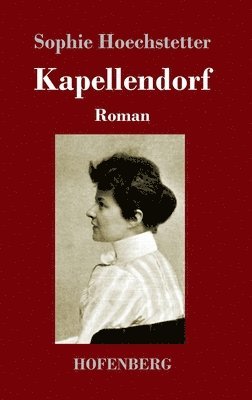 Sophie Hoechstetter - Kapellendorf, Inbunden. Tillgänglighet: Lägg i varukorg