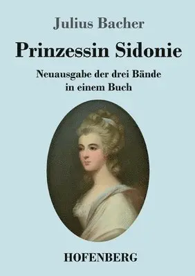 Julius Bacher - Prinzessin Sidonie, Häftad. Tillgänglighet: Lägg i varukorg