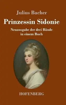 Julius Bacher - Prinzessin Sidonie, Inbunden. Tillgänglighet: Lägg i varukorg