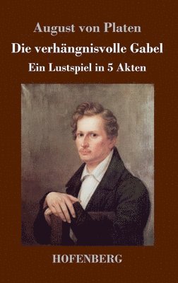 August Von Platen - verhängnisvolle Gabel, Inbunden