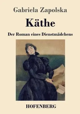 Gabriela Zapolska - Käthe, Häftad. Tillgänglighet: Lägg i varukorg