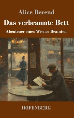 Alice Berend - verbrannte Bett, Inbunden