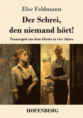 Else Feldmann - Schrei, den niemand hört!, Häftad