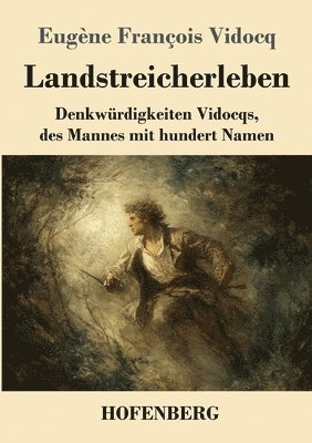 Eugène François Vidocq - Landstreicherleben, Häftad