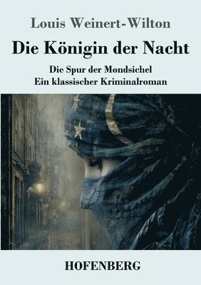 Louis Weinert-Wilton - Königin der Nacht, Häftad. Tillgänglighet: Lägg i varukorg