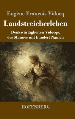 Eugène François Vidocq - Landstreicherleben, Inbunden