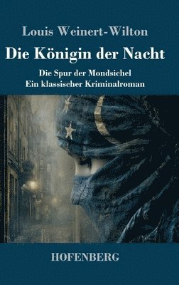 Louis Weinert-Wilton - Königin der Nacht, Inbunden. Tillgänglighet: Lägg i varukorg