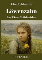 Else Feldmann - Löwenzahn, Inbunden
