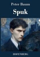 Peter Baum - Spuk, Inbunden. Tillgänglighet: Lägg i varukorg