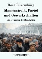 Rosa Luxemburg - Massenstreik, Partei und Gewerkschaften, Häftad