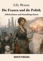 Lily Braun - Frauen und die Politik, Häftad