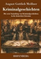 August Gottlieb Meißner - Kriminalgeschichten, Inbunden