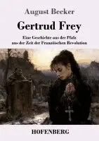 August Becker - Gertrud Frey, Häftad. Tillgänglighet: Lägg i varukorg