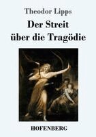 Theodor Lipps - Streit über die Tragödie, Häftad