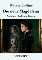Wilkie Collins - Die neue Magdalena, Häftad