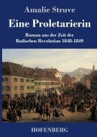 Amalie Struve - Eine Proletarierin, Inbunden