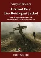 August Becker - Gertrud Frey / Der Reichsgraf Jockel, Inbunden. Tillgänglighet: Lägg i varukorg