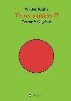 Walter Krahe - Terror sapiens II: Terror ist logisch, Inbunden. Tillgänglighet: Lägg i varukorg