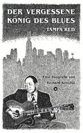 Der vergessene Knig des Blues - Tampa Red