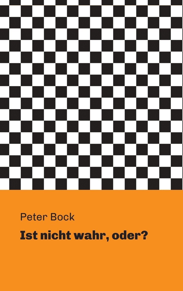 Peter Bock - Ist nicht wahr, oder?, Inbunden. Tillgänglighet: Tillfälligt slut