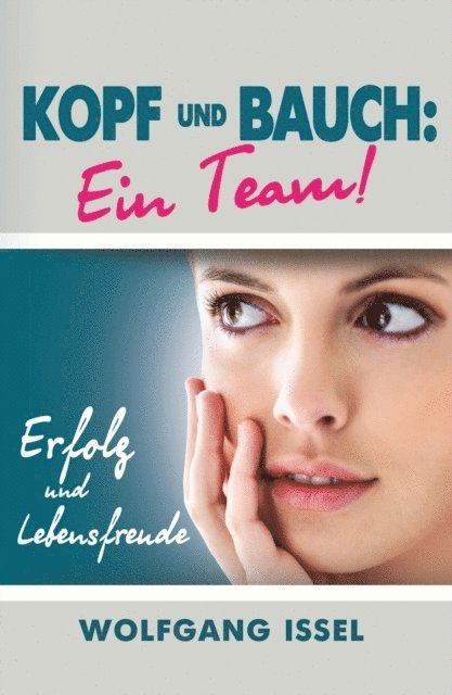 Wolfgang Issel - Kopf und Bauch: Ein Team!, E-bok