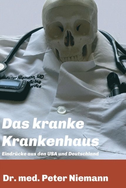 Peter Niemann - Das kranke Krankenhaus, E-bok