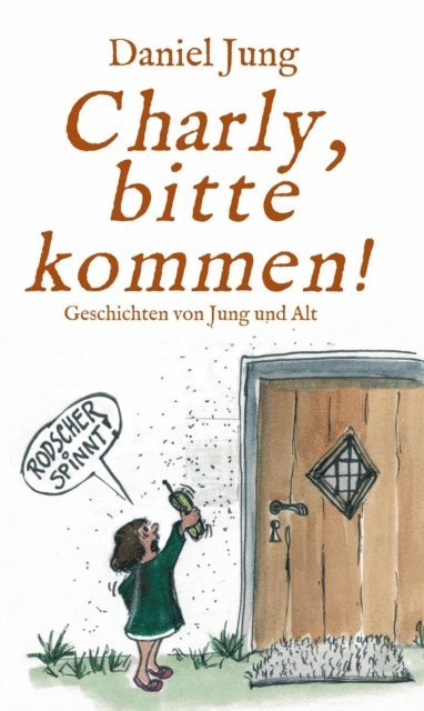 Daniel Jung, Adrian Born - Charly, bitte kommen!, E-bok