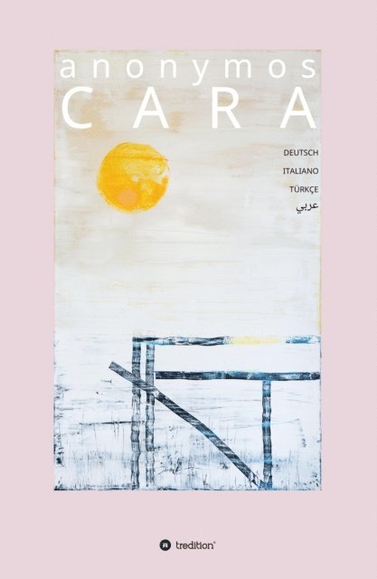 Anonymos, Aygun Uzunlar, Milena Rampoldi - CARA, E-bok