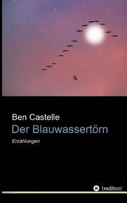 Ben Castelle - Der Blauwassertörn, Häftad. Tillgänglighet: Lägg i varukorg