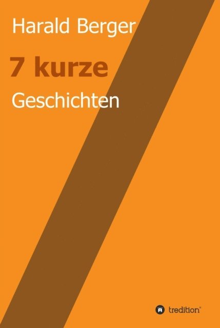 Harald Berger - 7 kurze Geschichten, E-bok. Tillgänglighet: Lägg i varukorg