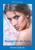 Zu schn fr die Fische: Kriminalroman
