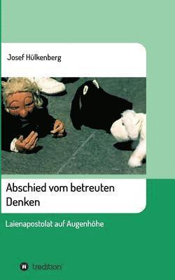 Josef Hülkenberg - Abschied vom betreuten Denken, Häftad