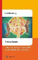 Josef Hülkenberg - Frei zu lieben, Inbunden