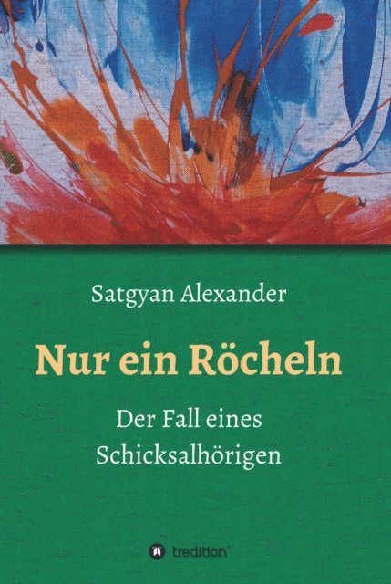 Satgyan Alexander - Nur ein Röcheln, E-bok