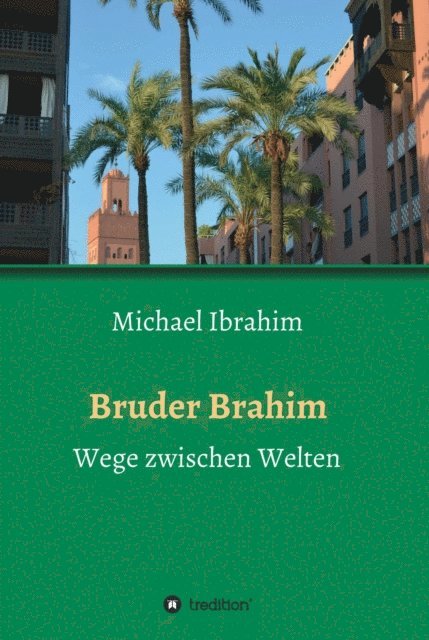 Michael Ibrahim - Bruder Brahim, E-bok