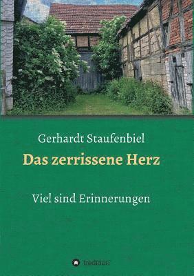 Gerhardt Staufenbiel - Das zerrissene Herz: Viel sind Erinnerungen, Häftad. Tillgänglighet: Lägg i varukorg