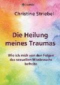 Die Heilung meines Traumas: Wie ich mich von den Folgen des sexuellen Missbrauchs befreite