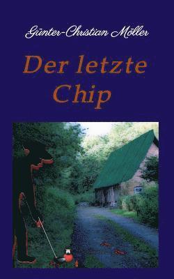 Gunter-Christian Moller - Der Letzte Chip, Häftad