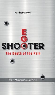 Karlheinz Moll - Ego Shooter, Inbunden