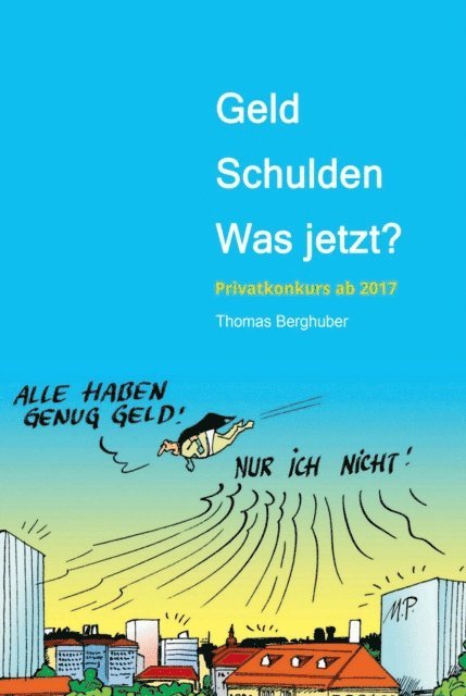 Thomas Berghuber, Mag. Thomas Berghuber - Geld  -  Schulden  -  was jetzt?, E-bok