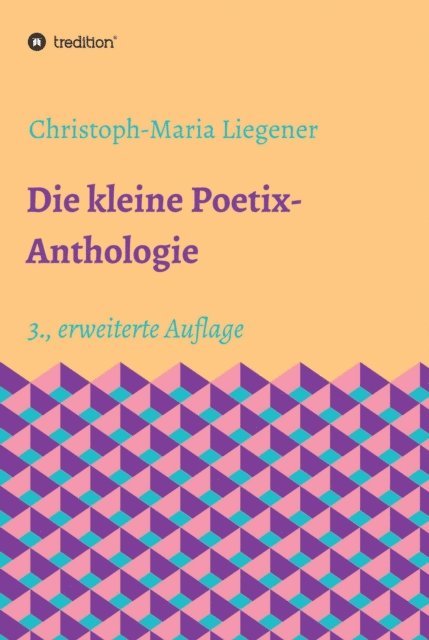 Christoph-Maria Liegener - Die kleine Poetix-Anthologie, E-bok