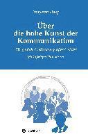 Benjamin Haag - Über die hohe Kunst der Kommunikation, Inbunden