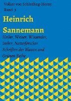Volker Von Schintling-Horny - Heinrich Sannemann: Heiler, Weiser, Wissender, Imker, Naturforscher. Schriften der Blauen und Grünen Reihe Band 3, Häftad. Tillgänglighet: Lägg i varukorg