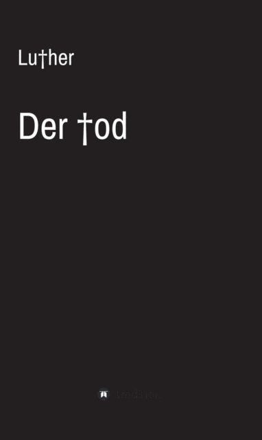 . Luther - Der Tod, E-bok